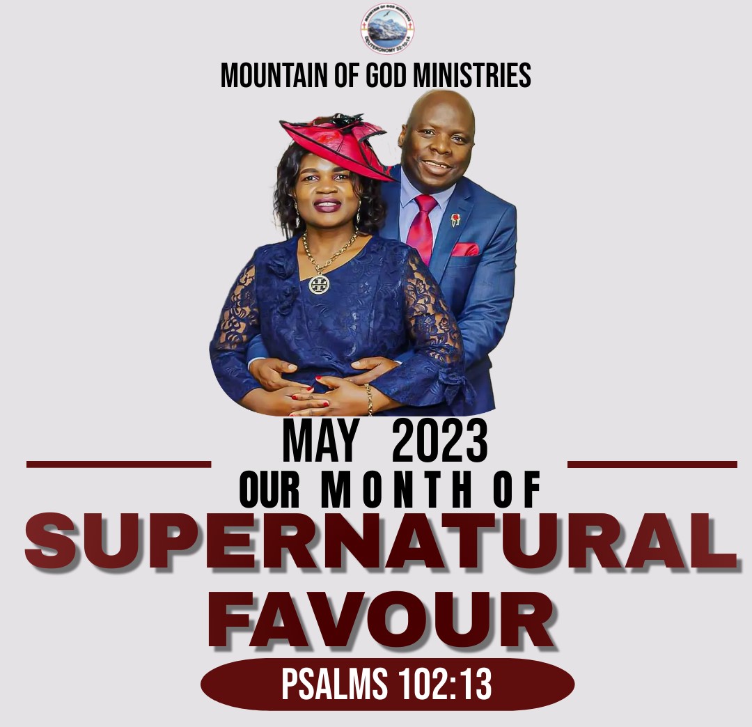 MAY 2023 IS OUR MONTH OF SUPERNATURAL FAVOUR